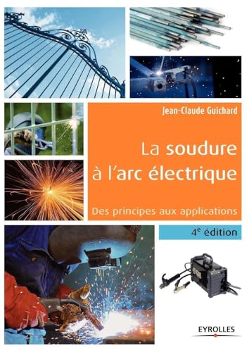 La soudure à l'arc électrique : Des principes aux applications