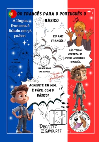 Do Francês PARA O PORTUGUÊS o básico (Série éducative à colorier by Laurent Guichard O-STRALIAN)