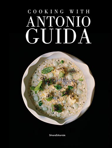 Antonio Guida: Cooking With Antonio Guida