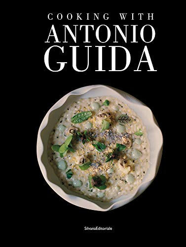 Antonio Guida: Cooking With Antonio Guida von SILVANA