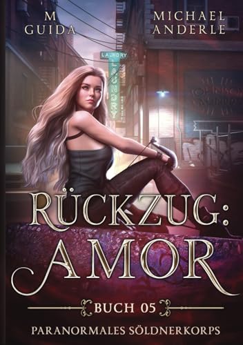 Rückzug: Amor (Paranormales Söldnerkorps, Band 5)