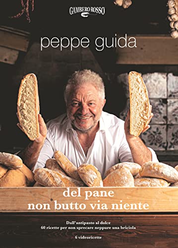 Del pane non butto via niente. Ediz. illustrata (I Grandi Chef) von Gambero Rosso