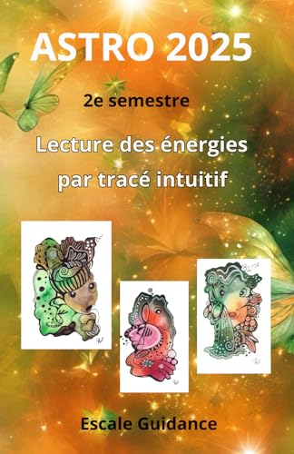 Astro 2025 2e semestre: Lecture des énergies par tracé intuitif von auto edition