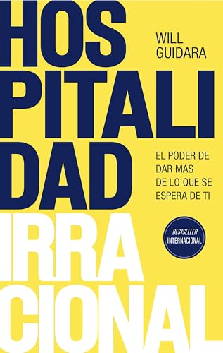Hospitalidad Irracional: El Poder de Dar Más de Lo Que Se Espera de Ti / Unreasonable Hospitality von Editorial Planeta Mexicana S.A. de C.V.