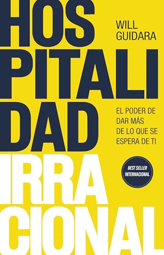 Hospitalidad irracional: El poder de dar más de lo que se espera de ti (IMPULSA) von Ediciones Península