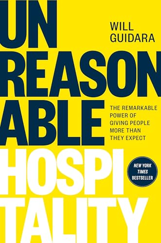 Unreasonable Hospitality: The Remarkable Power of Giving People More Than They Expect von Tarcher