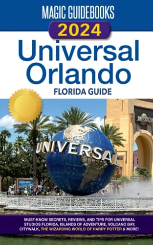 Universal Orlando Florida Guide 2024 von Magic Guidebooks