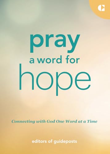 Pray a Word for Hope von Guideposts