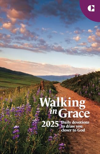 Walking in Grace 2025: Daily Devotions to Draw You Closer to God