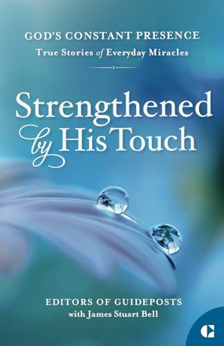 Strengthened by His Touch (God's Constant Presence)