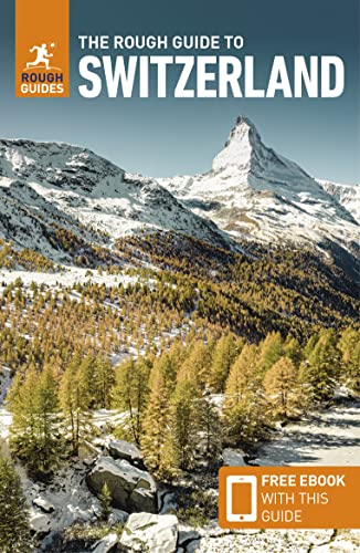 The Rough Guide to Switzerland: Travel Guide With Free Ebook von Rough Guides