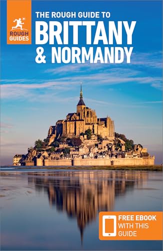 The Rough Guide to Brittany and Normandy: Travel Guide with eBook (Rough Guide Brittany and Normandy) von APA Publications Ltd