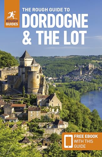 The Rough Guide to Dordogne and the Lot: Travel Guide with eBook (Rough Guide Dordogne & the Lot) von APA Publications Ltd