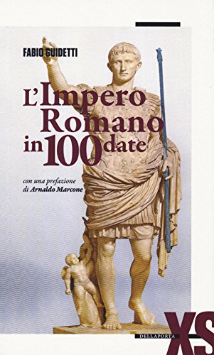 L'Impero romano in 100 date (Extra small)