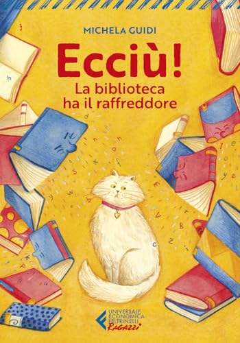 Ecciù! La biblioteca ha il raffreddore (Universale economica. Ragazzi) von Feltrinelli