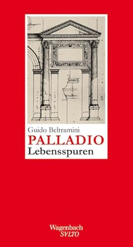 Andrea Palladio - Lebensspuren (Salto) von Wagenbach Klaus GmbH