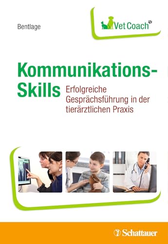 Kommunikations Skills: Erfolgreiche Gesprächsführung in der tierärztlichen Praxis - VetCoach