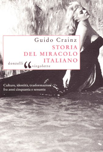 Storia del miracolo italiano (Virgolette)