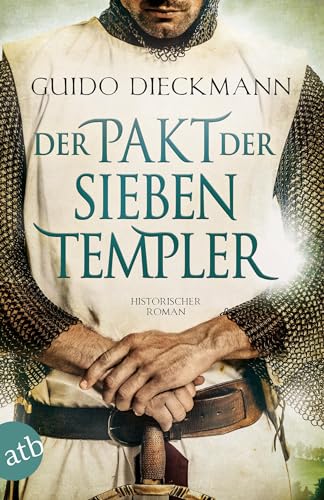 Der Pakt der sieben Templer: Historischer Roman (Die Templer-Saga, Band 2)