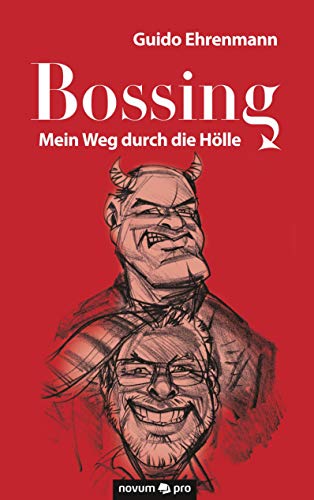 Bossing: Mein Weg durch die Hölle
