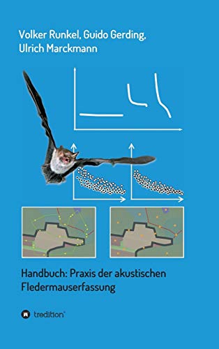 Handbuch: Praxis der akustischen Fledermauserfassung von tredition