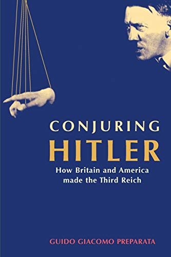 Conjuring Hitler: How Britain and America Made the Third Reich von Pluto Press (UK)
