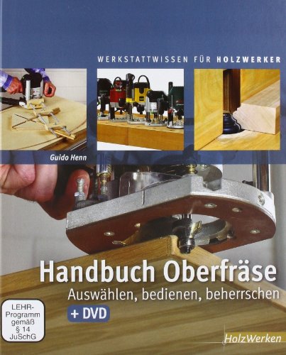 Handbuch Oberfräse: Auswählen, bedienen, beherrschen von Vincentz Network