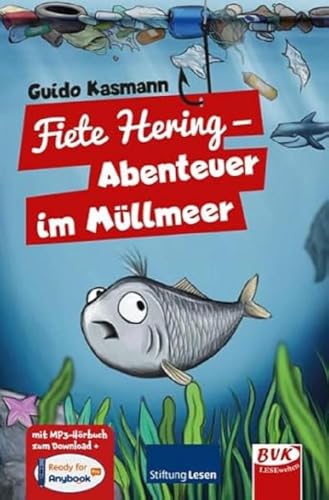 Fiete Hering - Abenteuer im Müllmeer | Kinderbuch ab 7 Jahren inkl. Hörbuch, von Stiftung Lesen empfohlen! von Buch Verlag Kempen