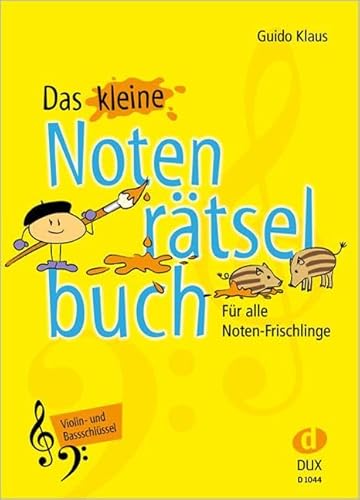 Das kleine Notenrätselbuch: Violin- und Bassschlüssel Das kleine Notenrätselbuch: Violin- und Bassschlüssel