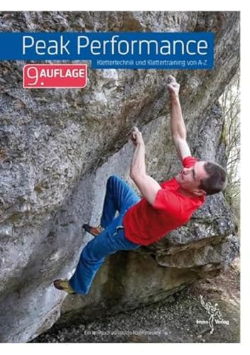 Peak Performance: Klettertechnik und Klettertraining von A-Z von tmms