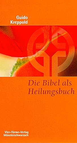 Die Bibel als Heilungsbuch. Tiefenpsychologischer Zugang zur Heiligen Schrift. Münsterschwarzacher Kleinschriften Band 25