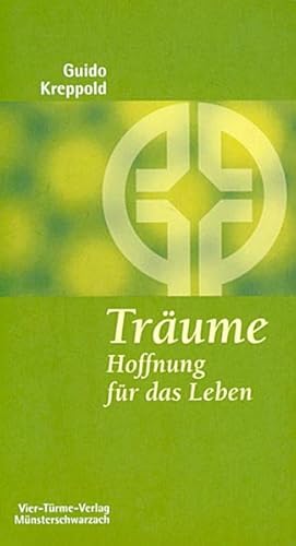 Träume. Hoffnung für das Leben. Münsterschwarzacher Kleinschriften Band 122 von Vier-Türme-Verlag