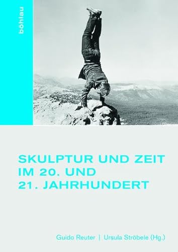 Skulptur und Zeit im 20. und 21. Jahrhundert (Studien zur Kunst)