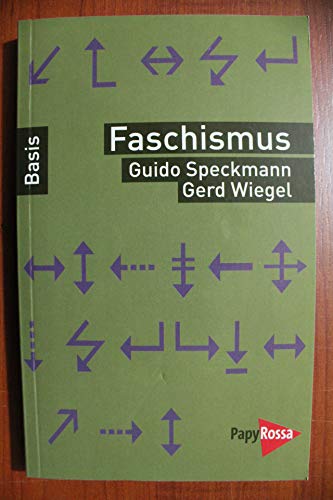 Faschismus (Basiswissen Politik / Geschichte / Ökonomie) von Papyrossa Verlags GmbH +