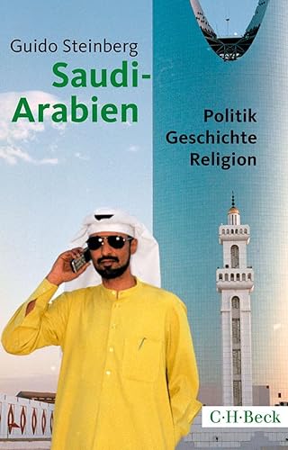 Saudi-Arabien: Politik, Geschichte, Religion (Beck Paperback)