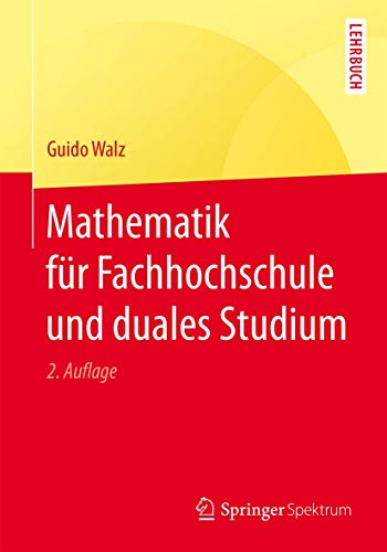 Mathematik für Fachhochschule und duales Studium von Springer Spektrum