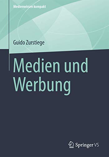 Medien und Werbung (Medienwissen kompakt)