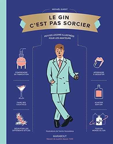 Le Gin C'est pas sorcier: Petites leçons illustrées pour les amateurs von MARABOUT
