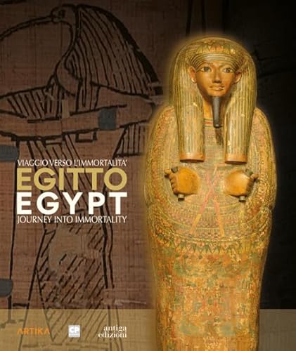 Egitto. Viaggio verso l'immortalità Egitto. Viaggio verso l'immortalità von Antiga Edizioni