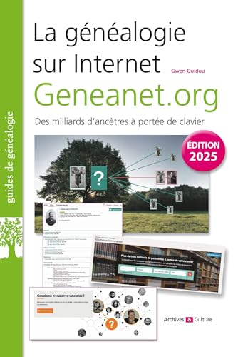 La généalogie sur Internet : Geneanet.org: Des milliards d'ancêtres à portée de votre clavier von ARCHIVES CULT