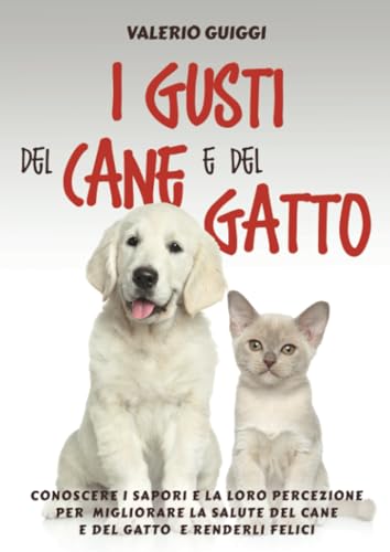 I Gusti del Cane e del Gatto von Youcanprint