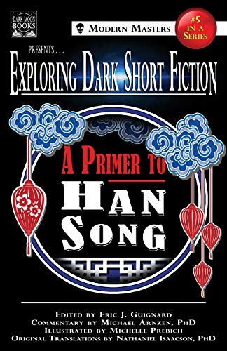 Exploring Dark Short Fiction #5: A Primer to Han Song von Dark Moon Books