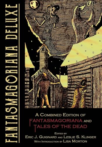 Fantasmagoriana Deluxe: A Combined Edition of Fantasmagoriana and Tales of the Dead