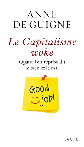 Le Capitalisme woke - Quand l'entreprise dit le bien et le mal von PRESSES CITE