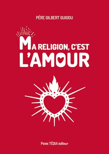 Ma religion, c'est l'amour von PIERRE TEQUI EDITEUR