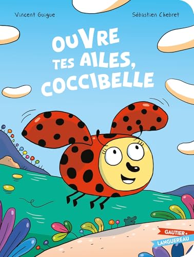 Ouvre tes ailes Coccibelle Ouvre tes ailes Coccibelle von GAUTIER LANGU.