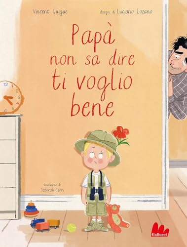 Papà non sa dire ti voglio bene. Ediz. a colori (Illustrati) von Gallucci