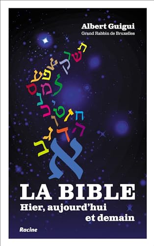 La Bible: Hier, aujourd'hui et demain von Racine