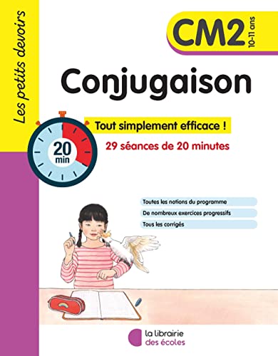 Les petits devoirs - Conjugaison CM2: Tout simplement efficace ! 29 séances de 20 minutes Les petits devoirs - Conjugaison CM2: Tout simplement efficace ! 29 séances de 20 minutes