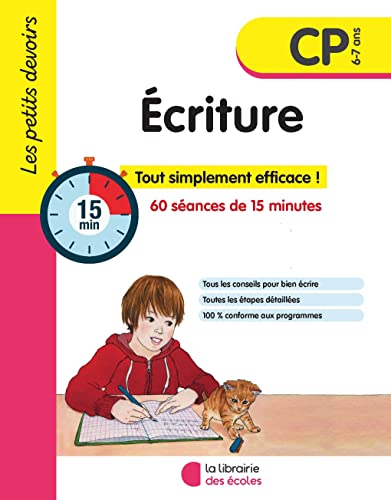 Les petits devoirs - Ecriture CP: Tout simplement efficace ! 60 séances de 15 minutes